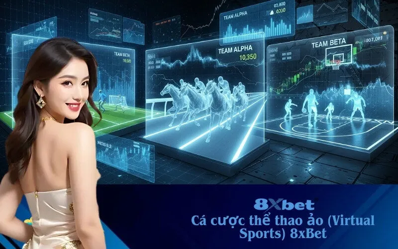 cá cược thể thao ảo 8xBet