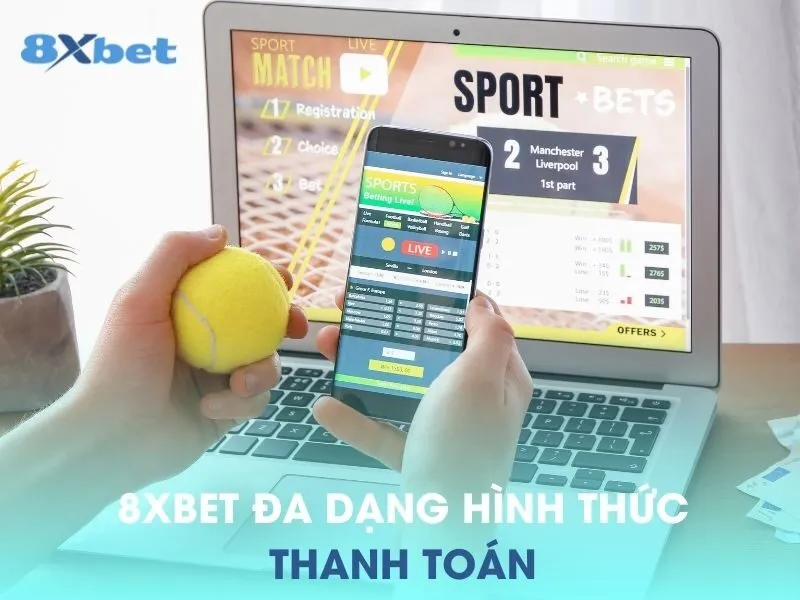 8xbet-da-dang-hinh-thuc-thanh-toan